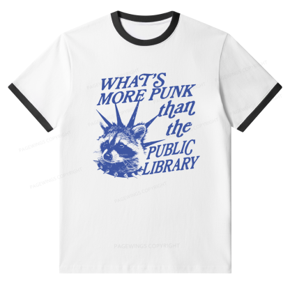 Pagewings What’s More Punk Than The Public Library Unisex Ringer T-Shirt 