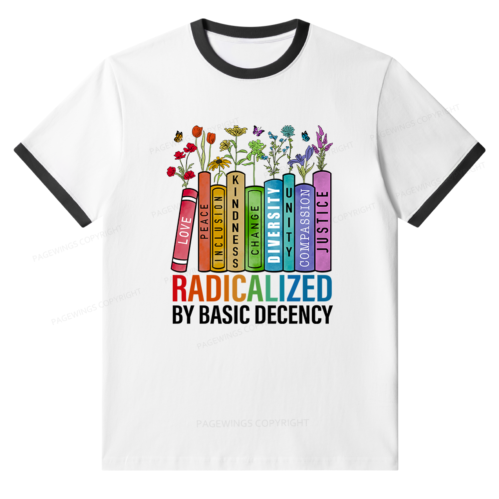 Pagewings Radicalized by Basic Decency Unisex Ringer T-Shirt 