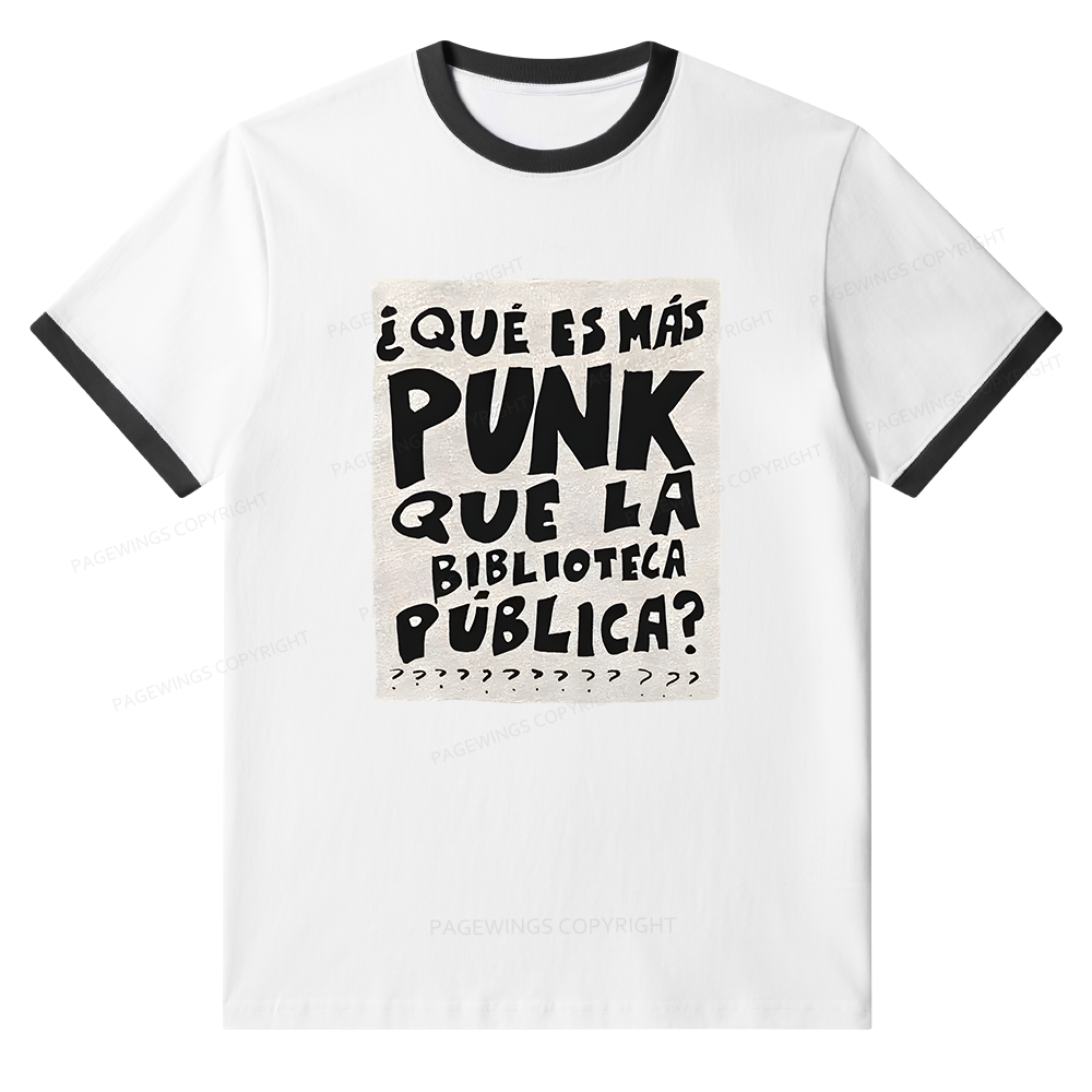 Pagewings What's More Punk Than The Public Library Unisex Ringer T-Shirt 