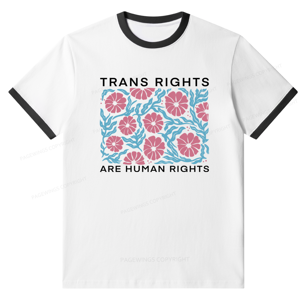 Pagewings Trans Rights Are Human Rights Unisex Ringer T-Shirt 