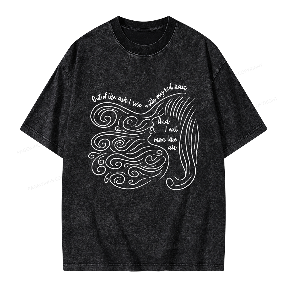 Pagewings Out Of The Ash I Rise With My Red Hair Unisex Washed T-shirt