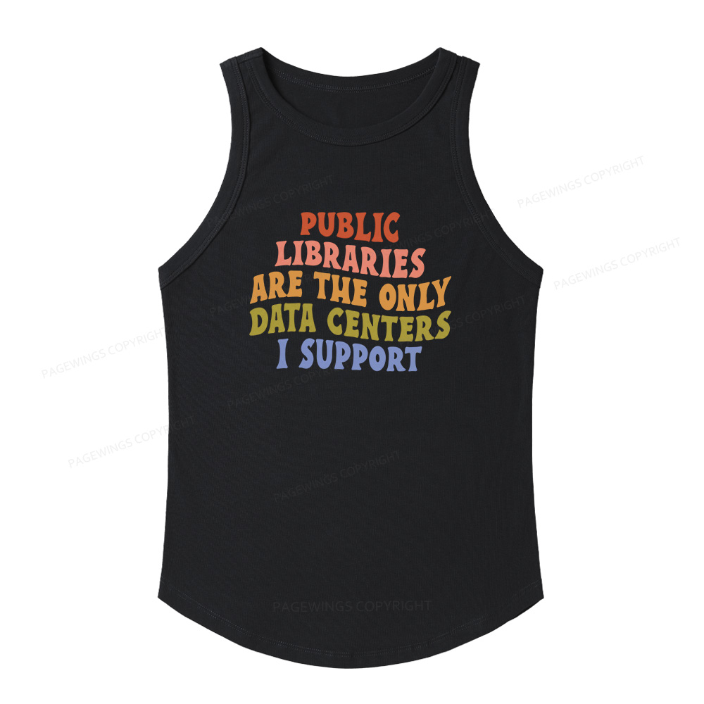 Pagewings Slim Fit Public Libraries are the only Data Centers I Support Women's Fitted Tank Top 