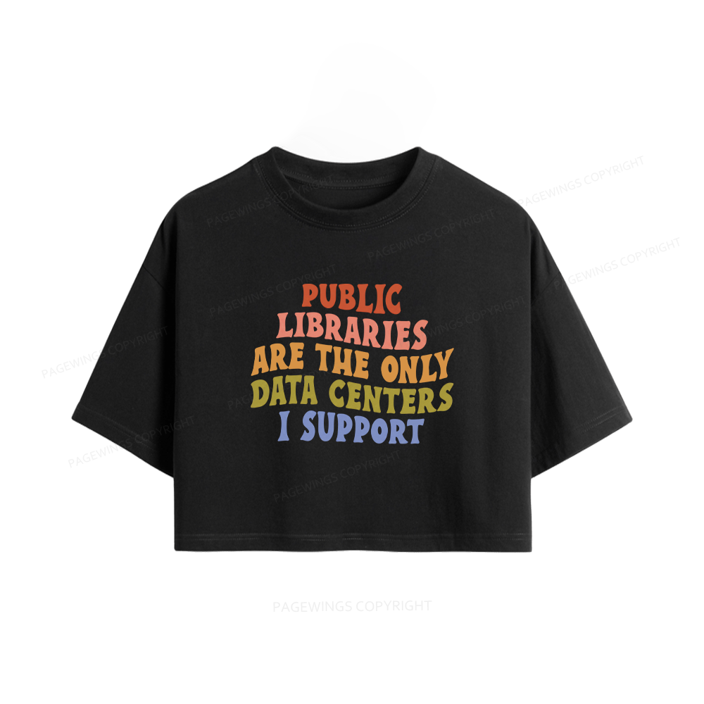 Pagewings public libraries are the only date centers i support Women Crop Tops