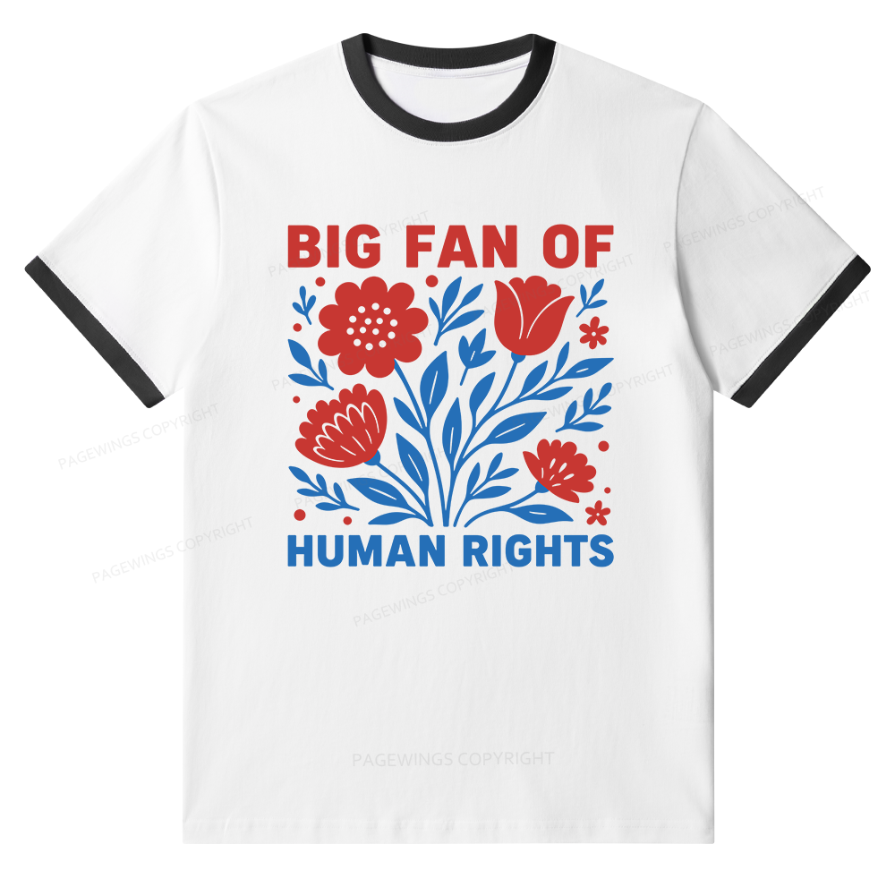 Pagewings Big Fan Of Human Rights Unisex Ringer T-Shirt 