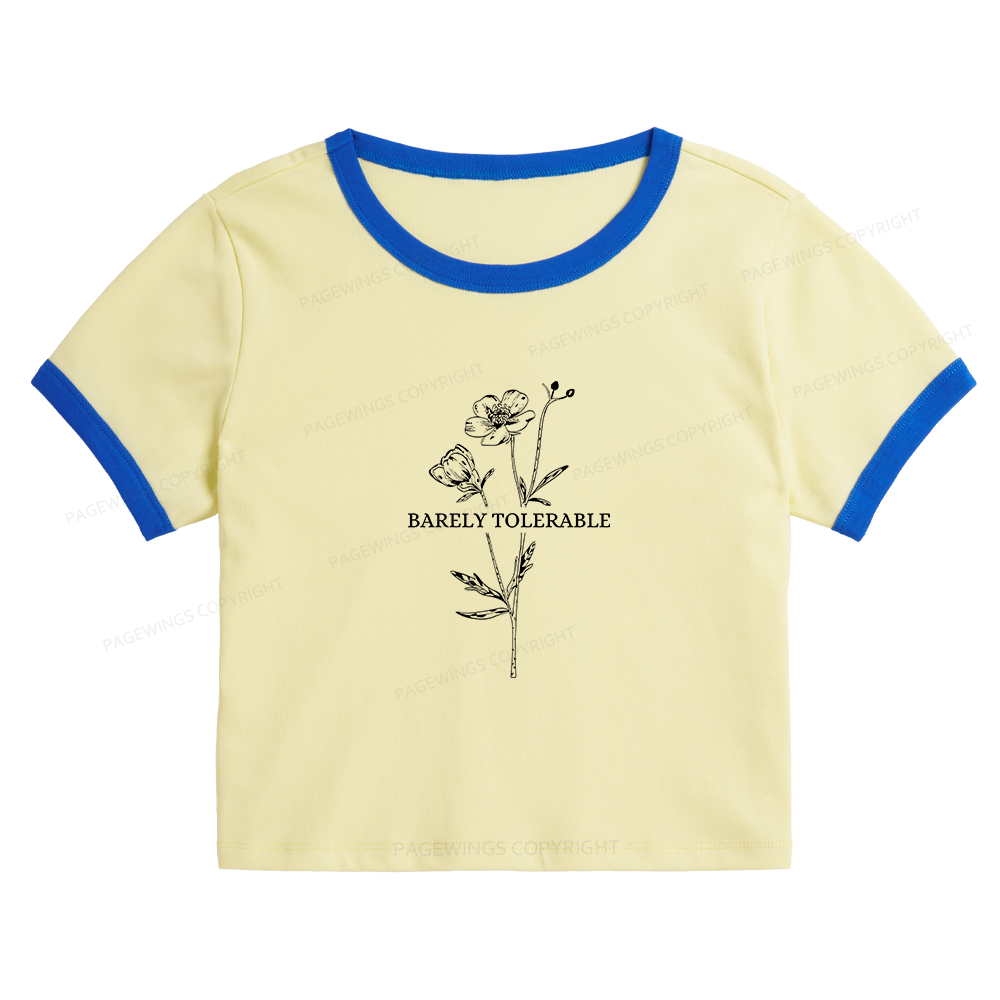 Pagewings Barely Tolerable Baby Tee Cropped Ringer T-Shirt