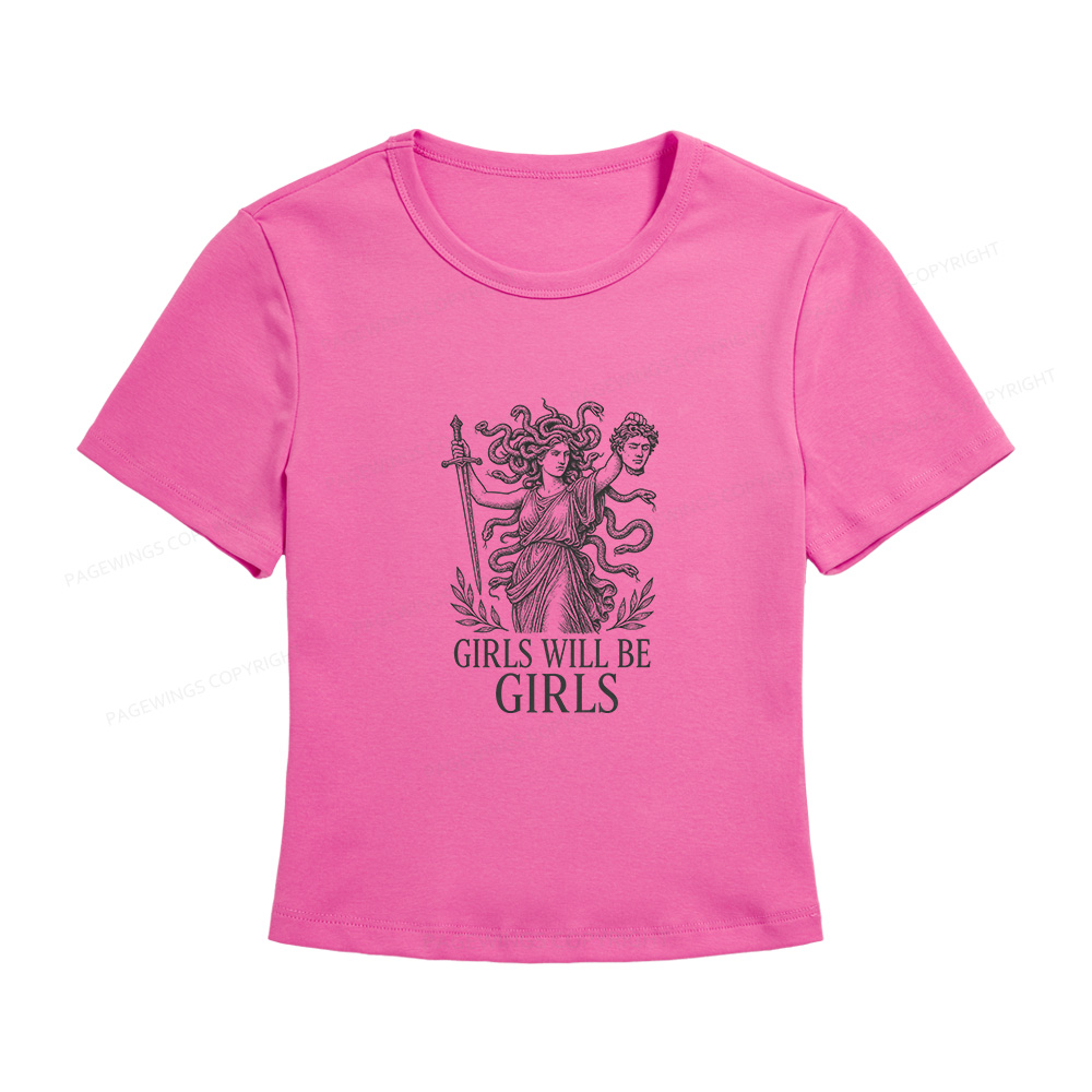 Pagewings Girls Will Be Girls Women's Baby Tee