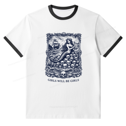 Pagewings Girls Will Be Girls Unisex Ringer T-Shirt 