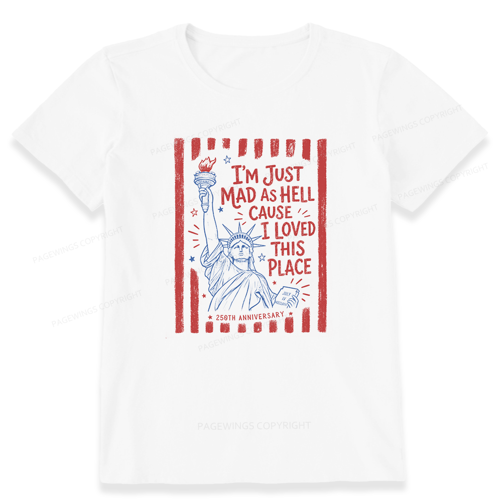 Pagewings Pagewings I’m Just Mad As Hell 250th Unisex Classic T-shirt
