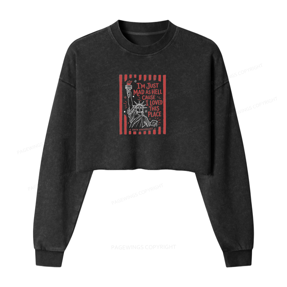Pagewings I’m Just Mad As Hell 250th Washed Crop Sweatshirt
