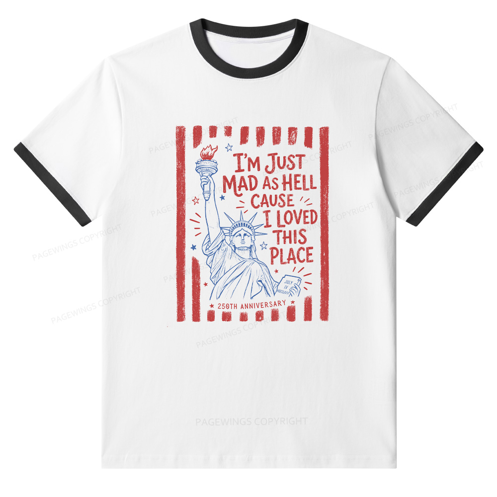 Pagewings I’m Just Mad As Hell 250th Unisex Ringer T-Shirt 