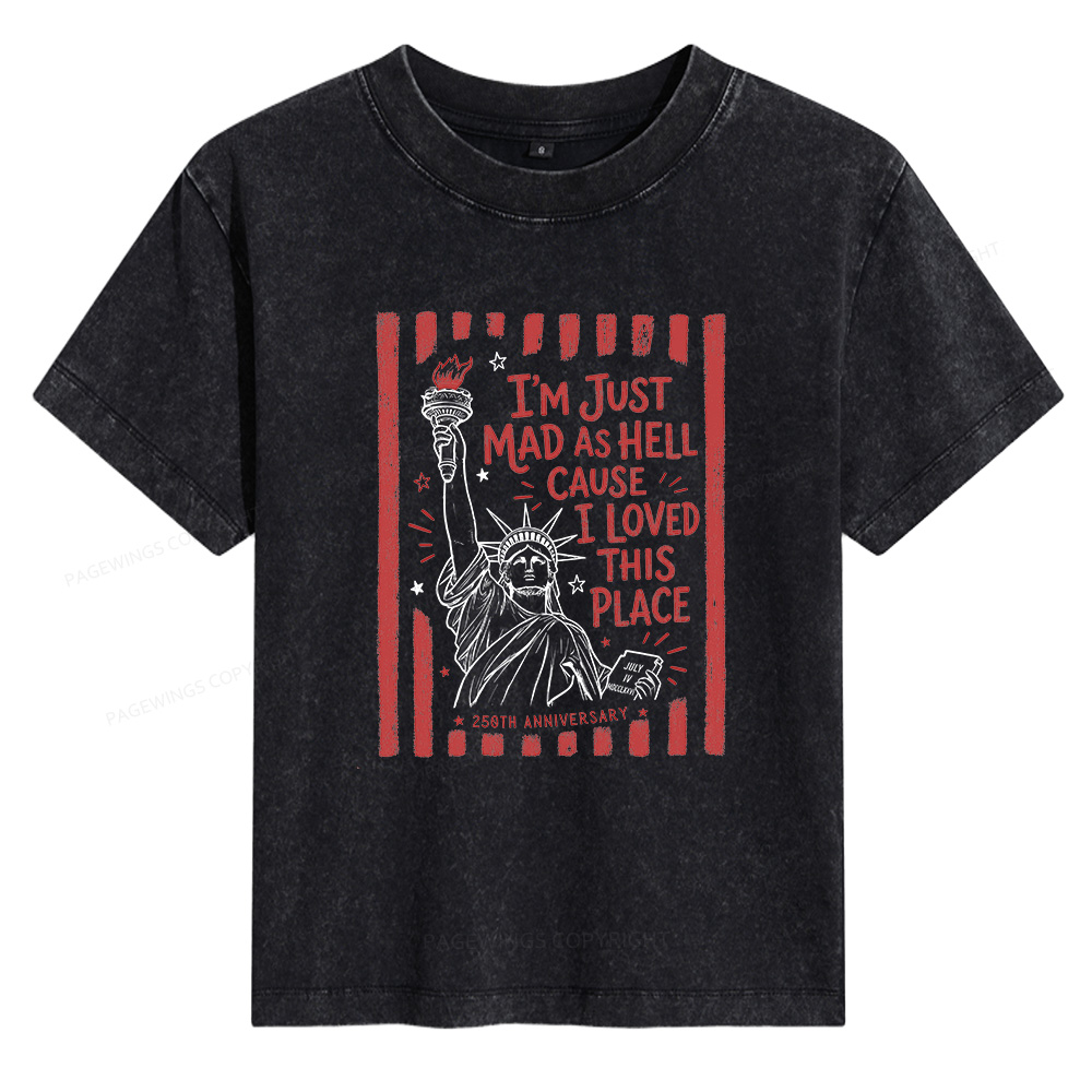 Pagewings I’m Just Mad As Hell 250th Women's Washed T-shirt