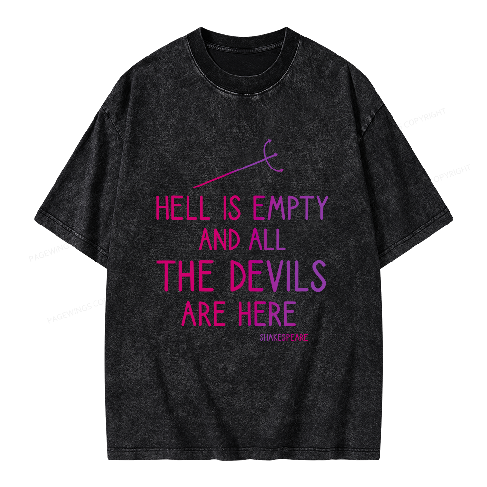 Pagewing Hell is Empty and all the Devils are Here Unisex Washed T-shirt