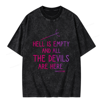 Pagewing Hell is Empty and all the Devils are Here Unisex Washed T-shirt