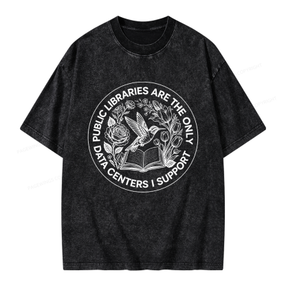 Pagewing Public Libraries are the only Data Centers I Support Unisex Washed T-shirt