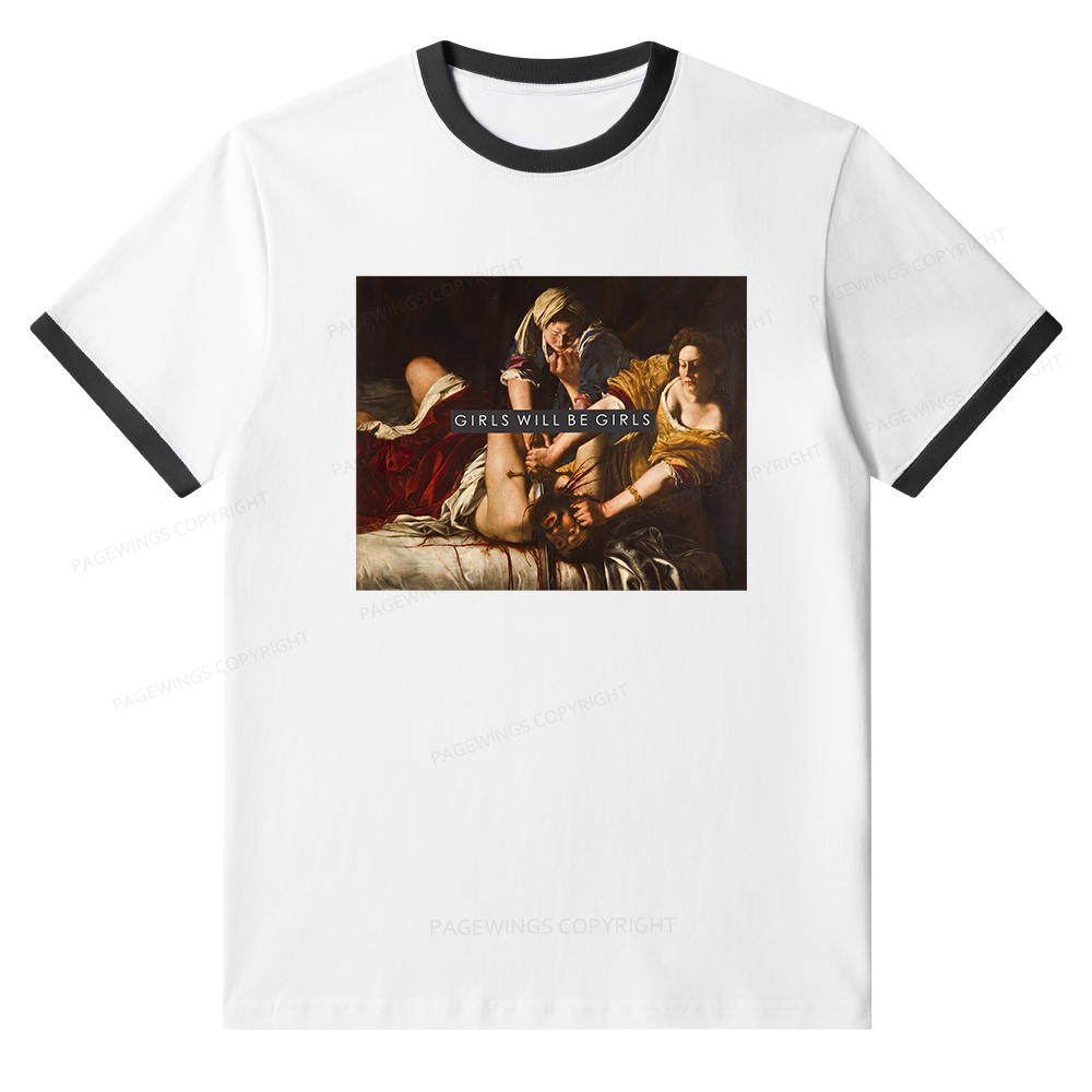 Pagewings Girls Will Be Girls Unisex Ringer T-Shirt 