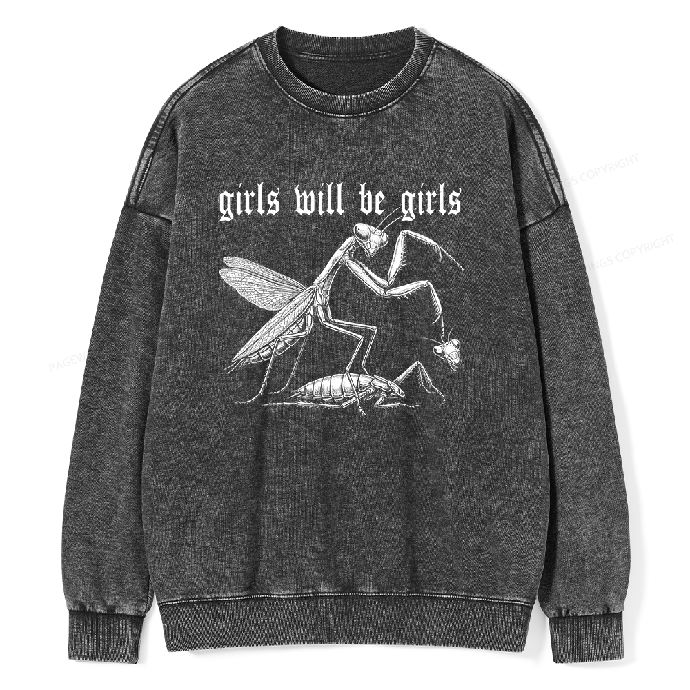Pagewings Girls Will Be Girls Unisex Washed Sweatshirt