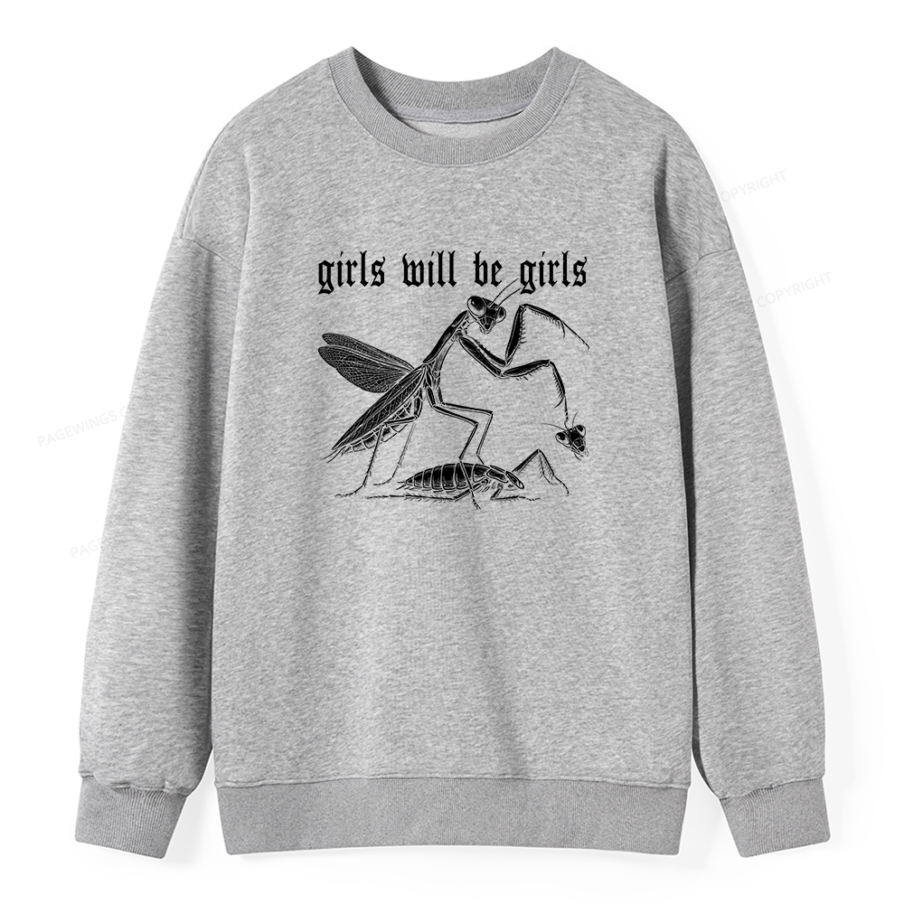 Pagewings Girls Will Be Girls  Unisex Classic Sweatshirt