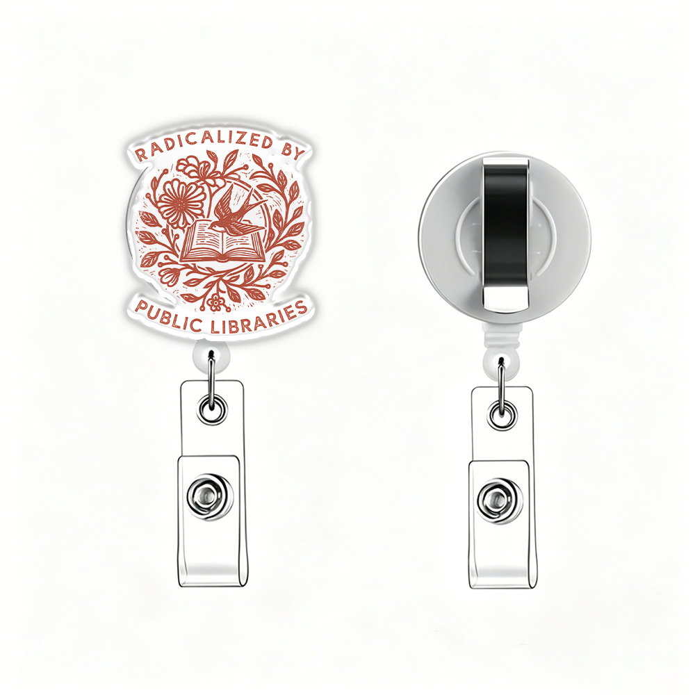 Pagewings Radicalized By Public Libraries Acrylic Badge Clip