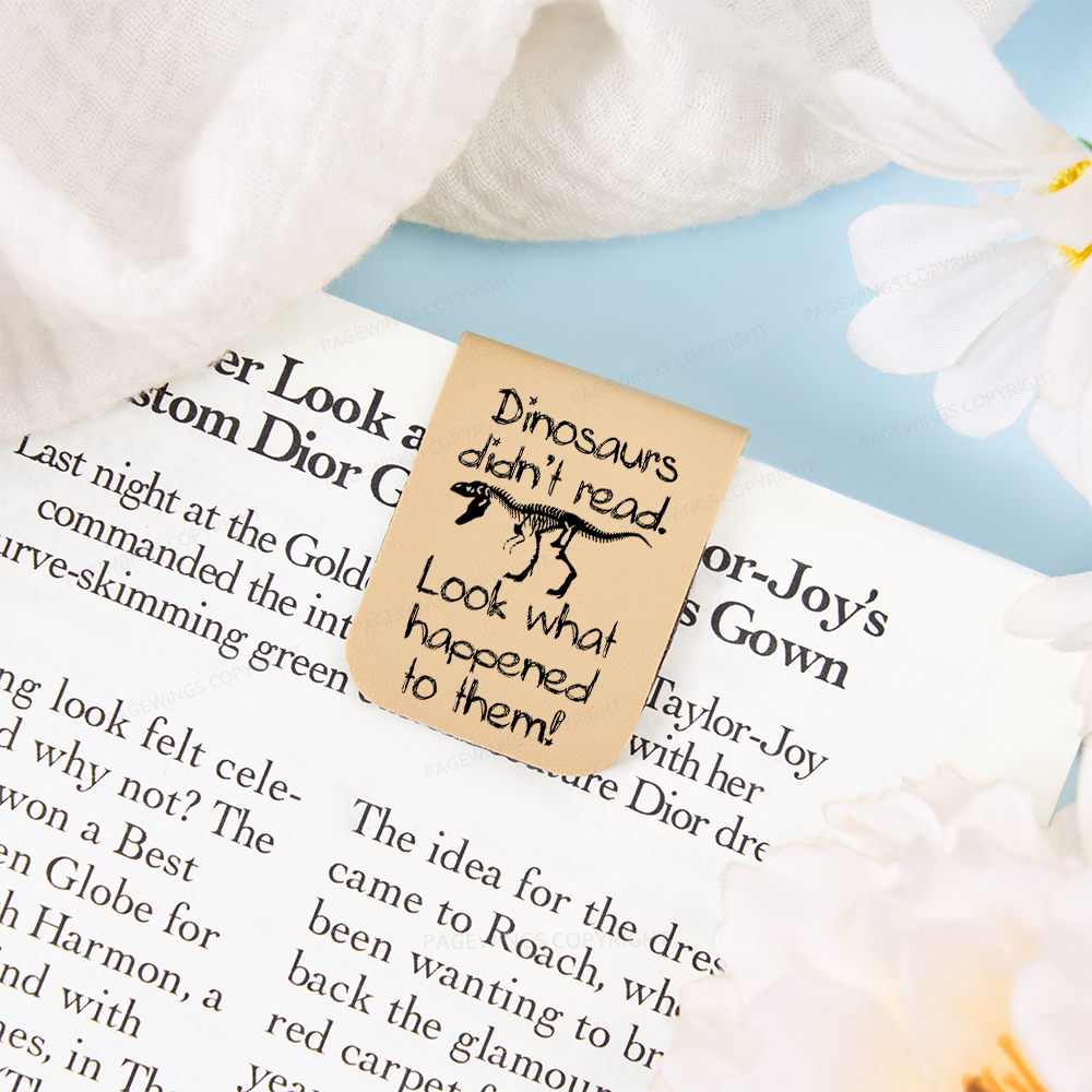 Pagewings Dinosaurs Didn't Read Look What Happened To Them Magnetic Bookmark