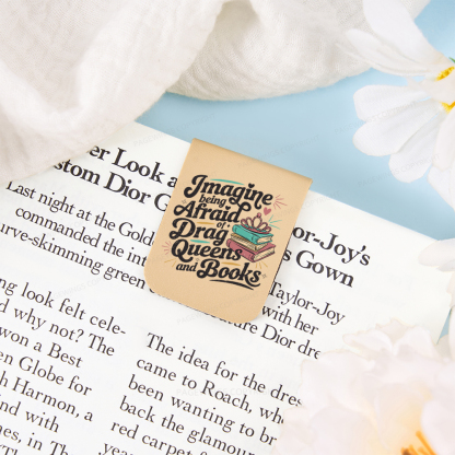 Pagewings Imagine Being Afraid Of Drag Queens And Books Feathers Quotes Magnetic Bookmark