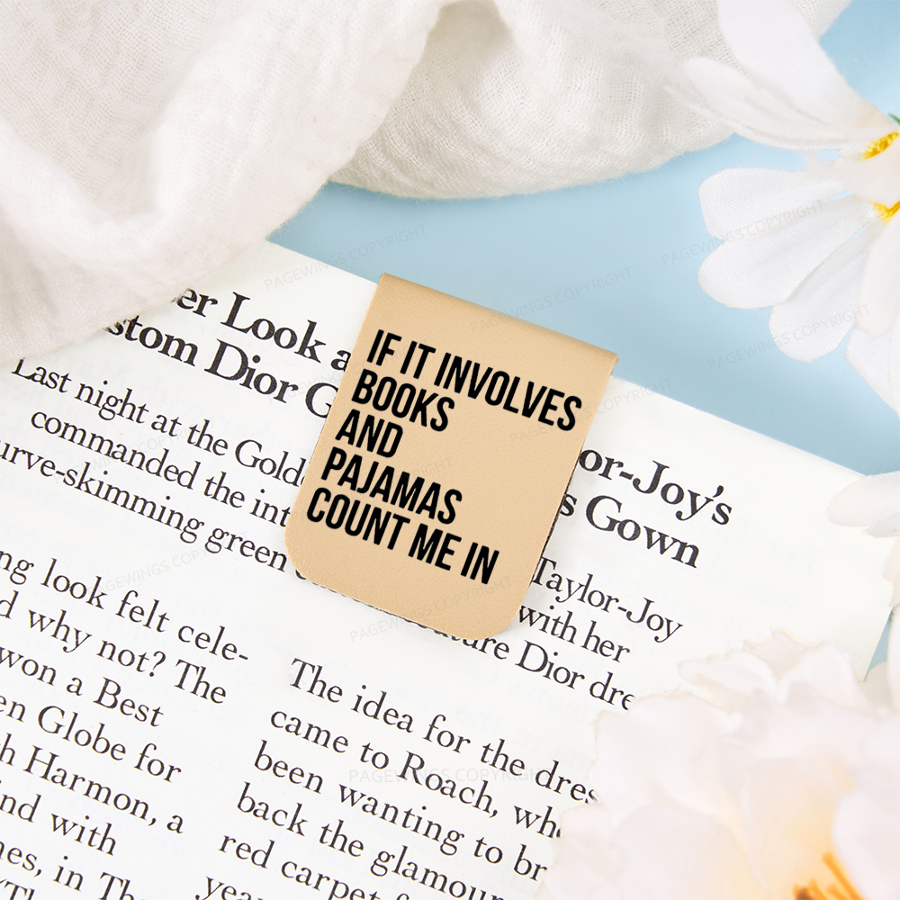 Pagewings If It Involves Books And Pajamas Count Me In Feathers Quotes Magnetic Bookmark
