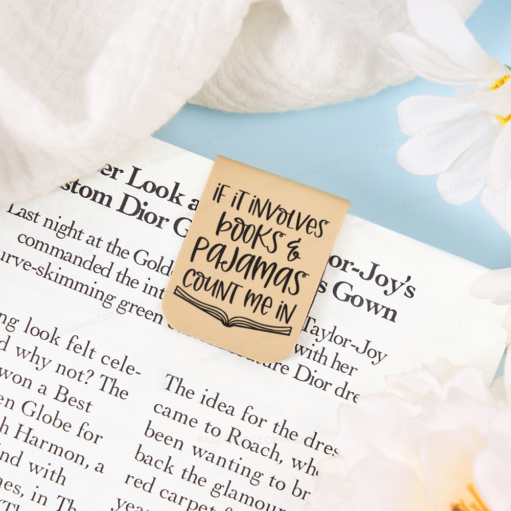Pagewings If It Involves Books And Pajamas Count Me In Feathers Quotes Magnetic Bookmark