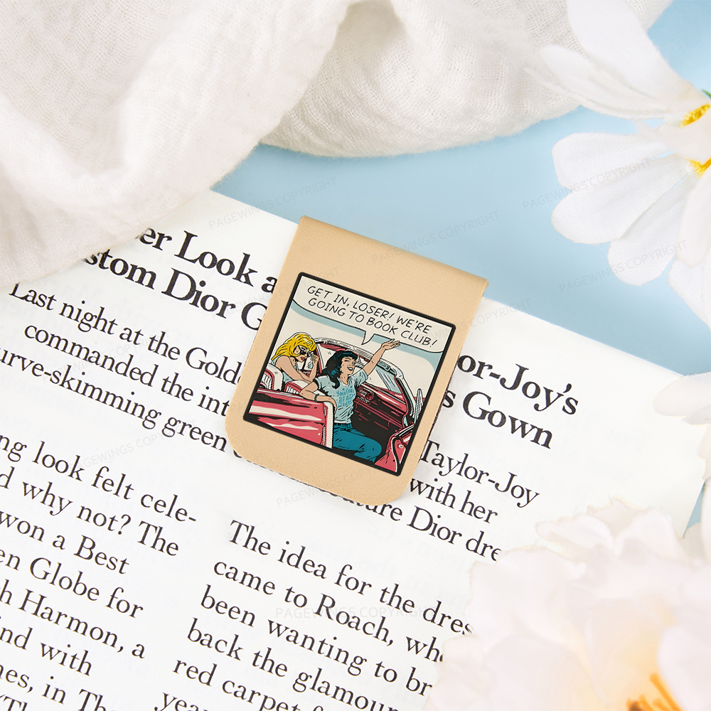 Pagewings Get in Loser We're Going to Book Club Magnetic Bookmark