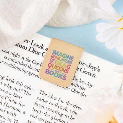 Pagewings Imagine Being Afraid Of Drag Queens And Books Magnetic Bookmark