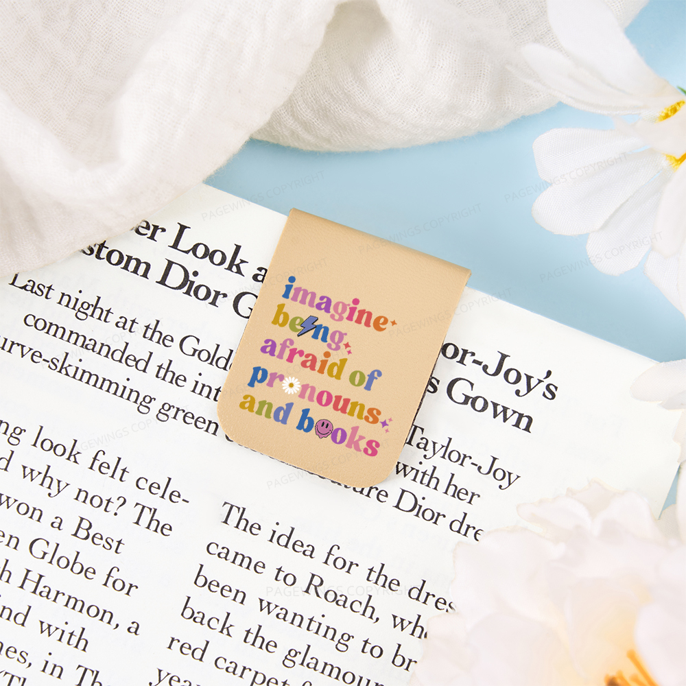 Pagewings Imagine Being Afraid Of Pronouns And Books Magnetic Bookmark