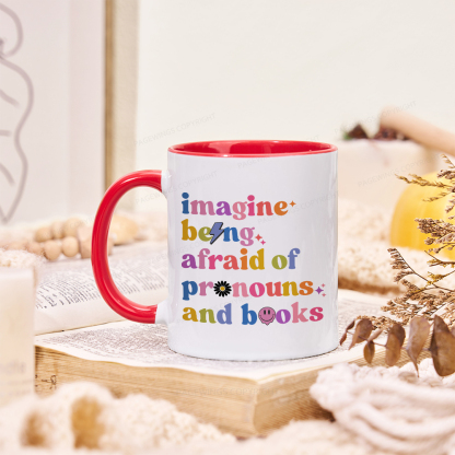 Pagewings Imagine Being Afraid Of Pronouns And Books Mug