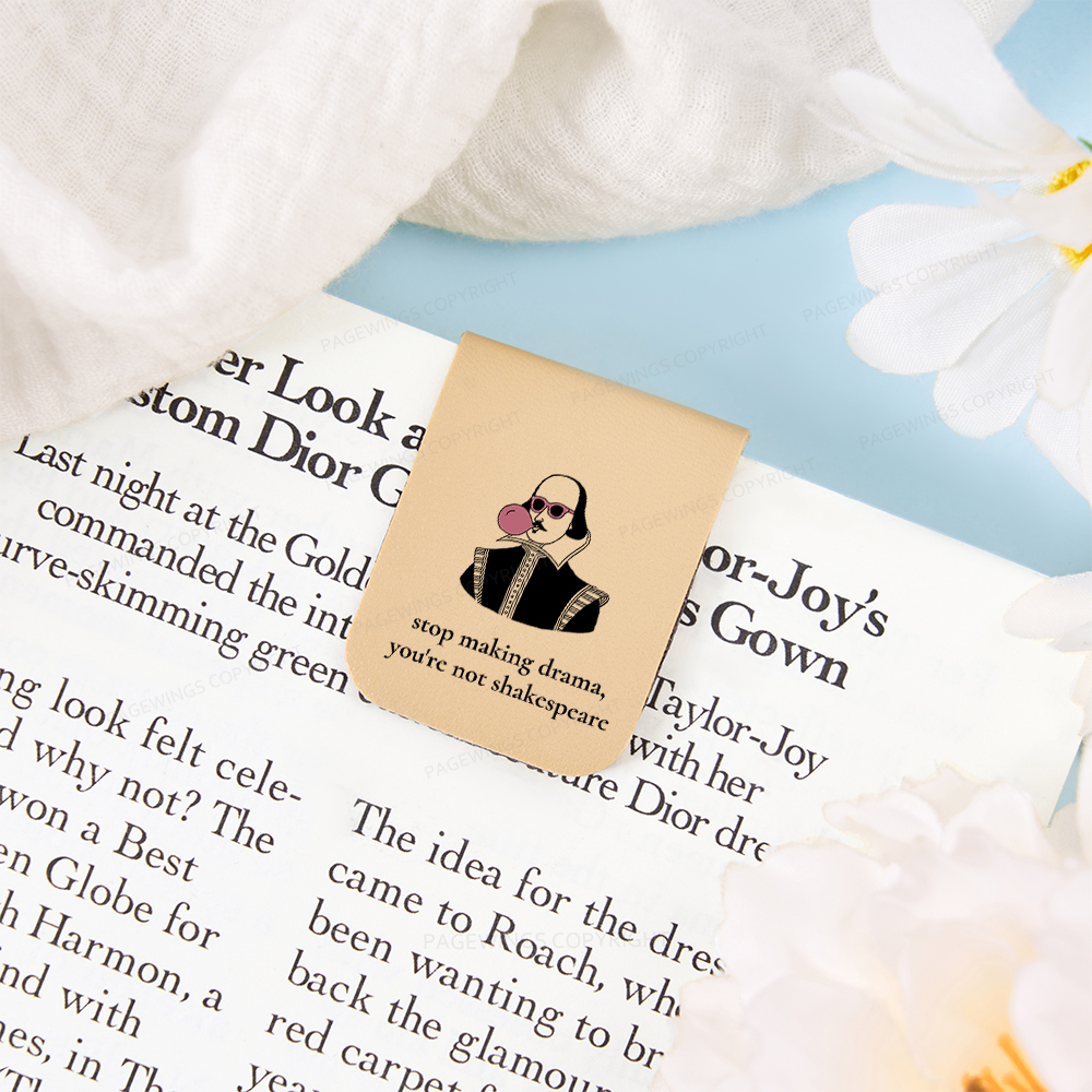 Pagewings Stop Making Drama You're Not Shakespeare Funny Magnetic Bookmark