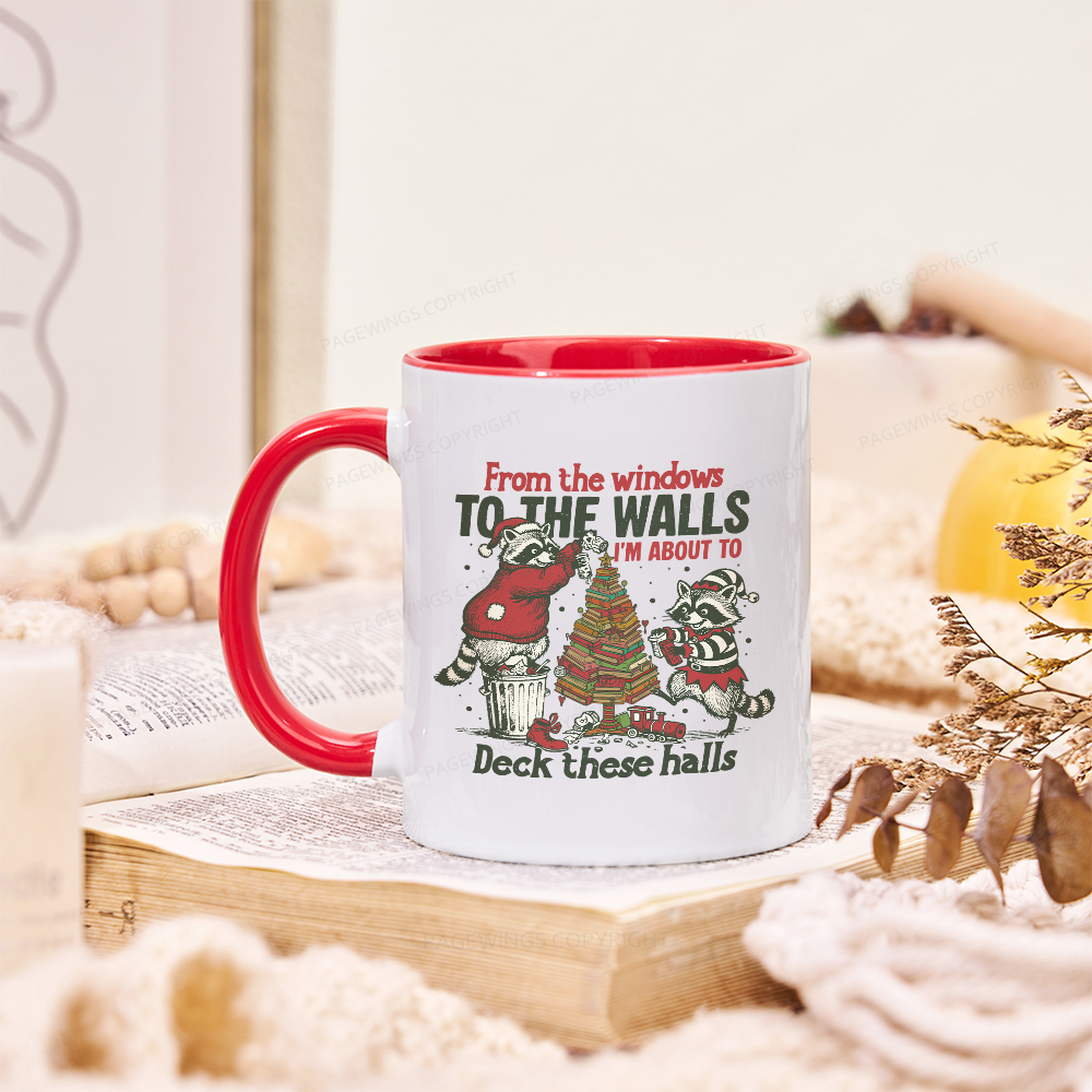 Pagewings I'm About To Deck These Halls Christmas Mug