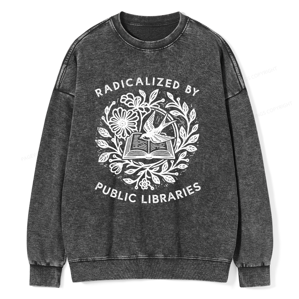 Pagewings Radicalized By Public Libraries Unisex Washed Sweatshirt