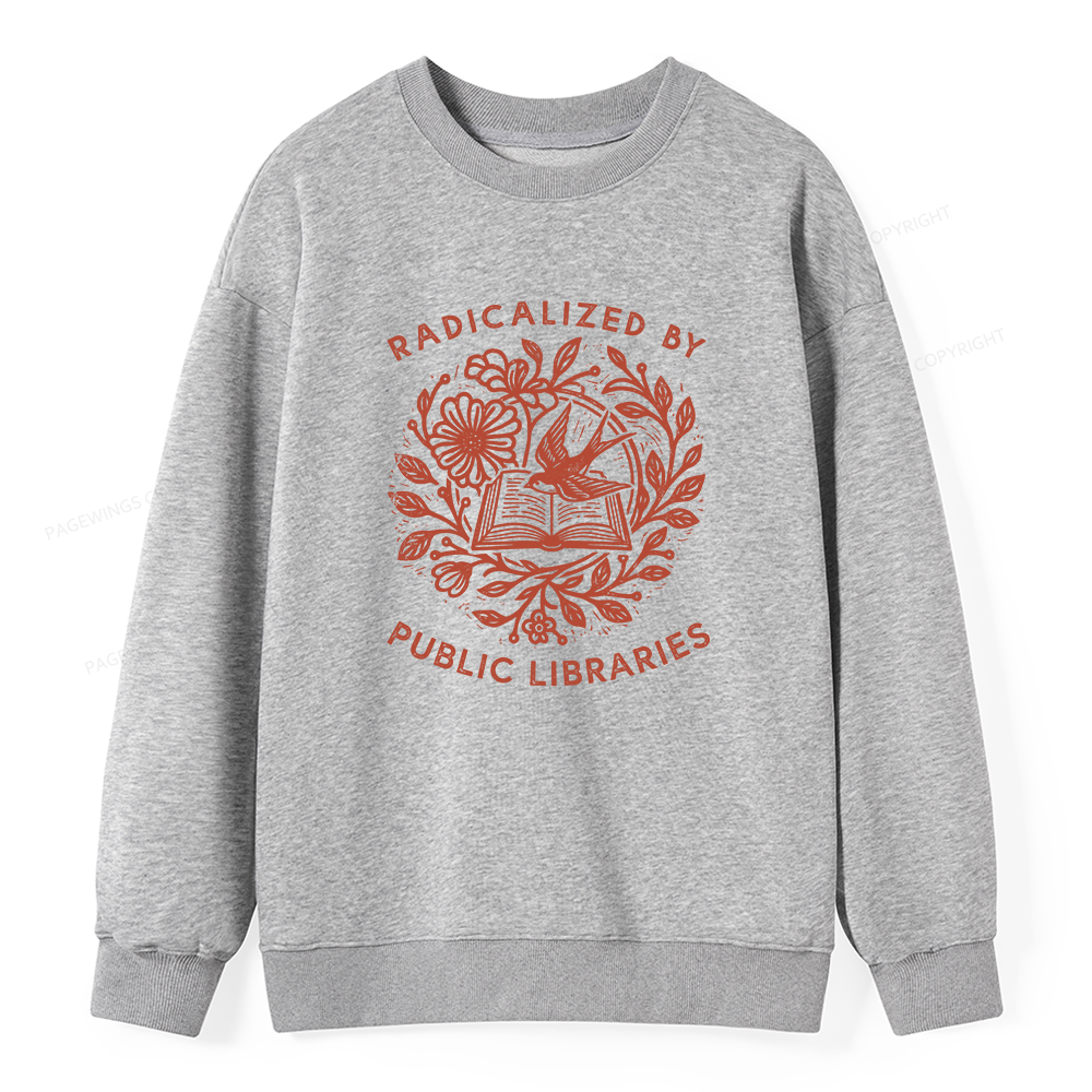 Pagewings Radicalized By Public Libraries Unisex Classic Sweatshirt