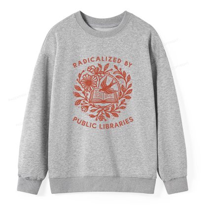 Pagewings Radicalized By Public Libraries Unisex Classic Sweatshirt