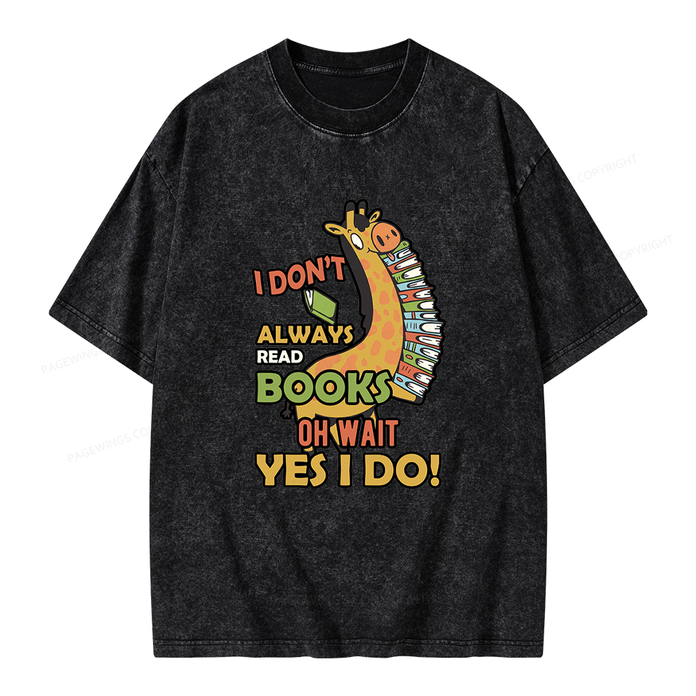 Pagewing I Don’t Always Read Books Unisex Washed T-shirt