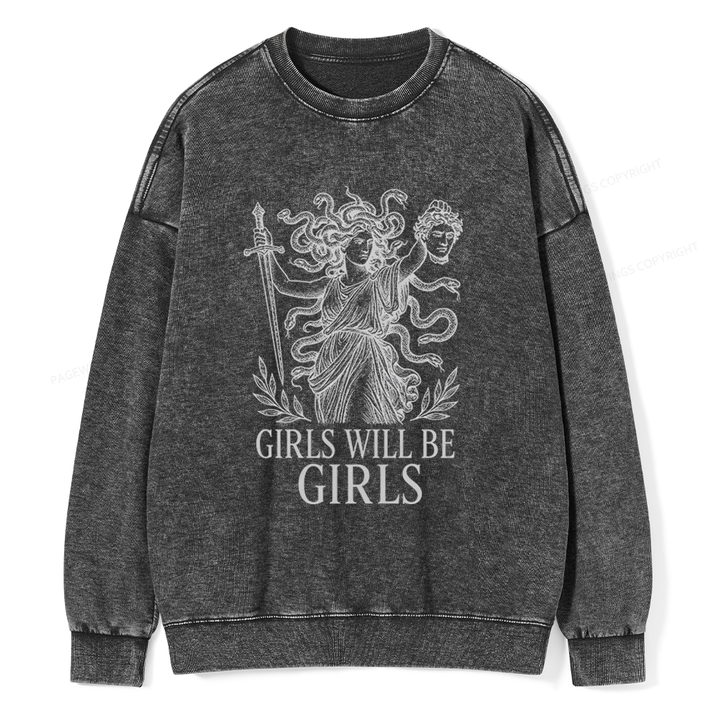 Pagewings Girls Will Be Girls Unisex Washed Sweatshirt