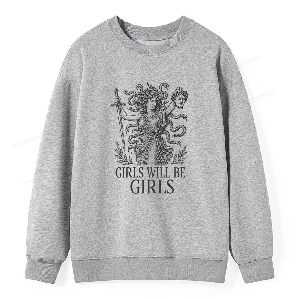 Pagewings Girls Will Be Girls Unisex Classic Sweatshirt