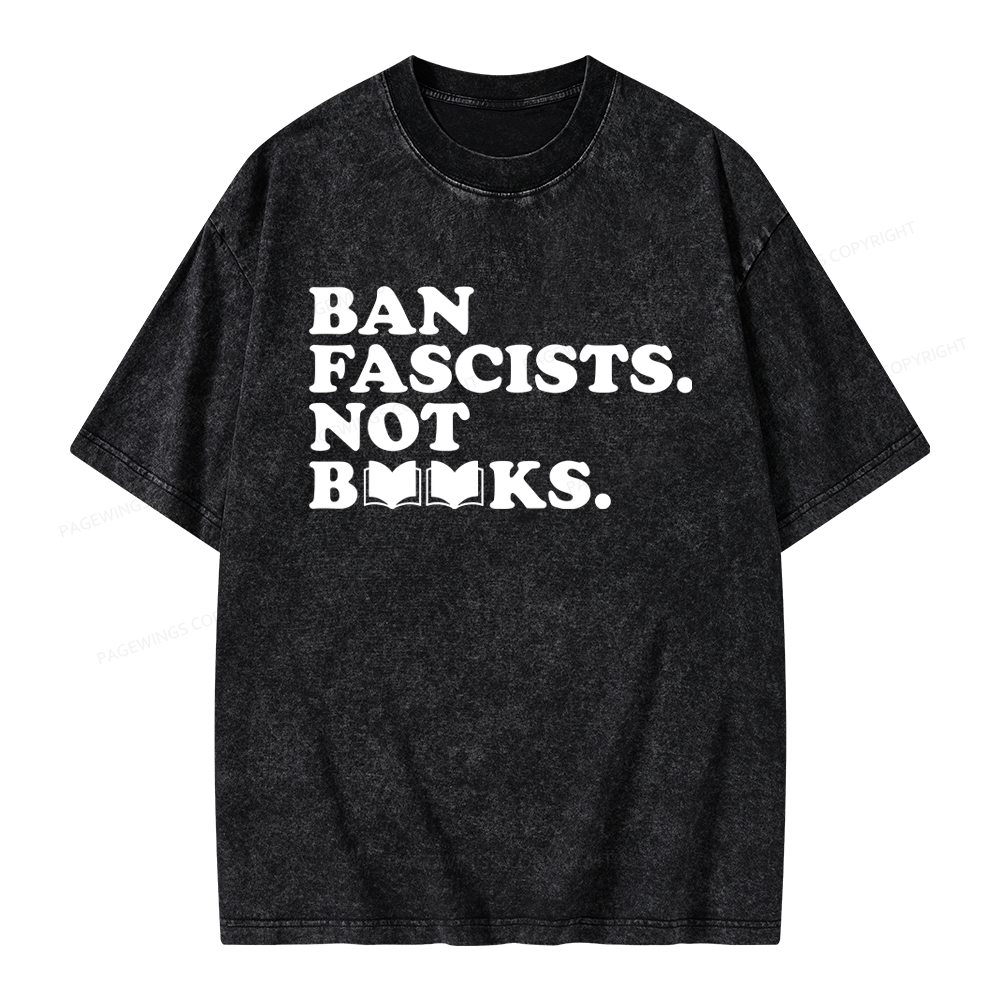 Pagewing Ban Fascists Not Books Unisex Washed T-shirt
