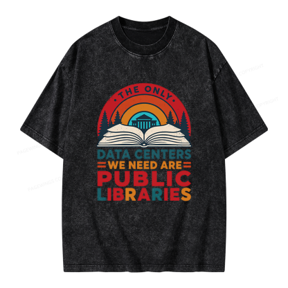 Pagewing The Only Data Centers We Need Are Public Libraries Unisex Washed T-shirt
