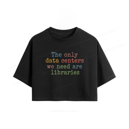 Pagewings We Need Are Libraries Women Crop Tops