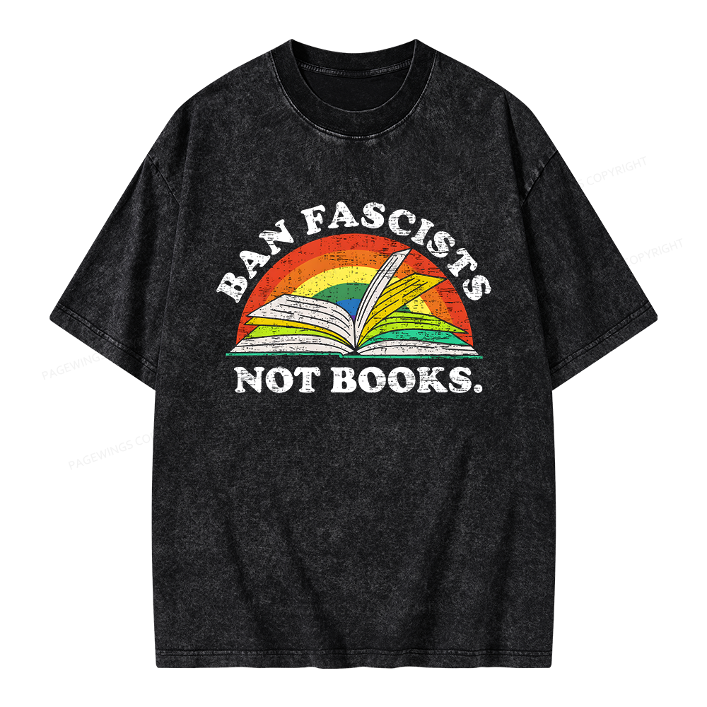 Pagewing Ban Fascists Not Books Unisex Washed T-shirt