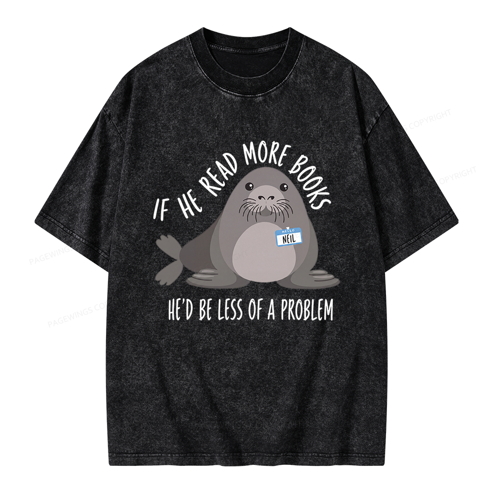 Pagewings If He Read More Books Unisex Washed T-shirt