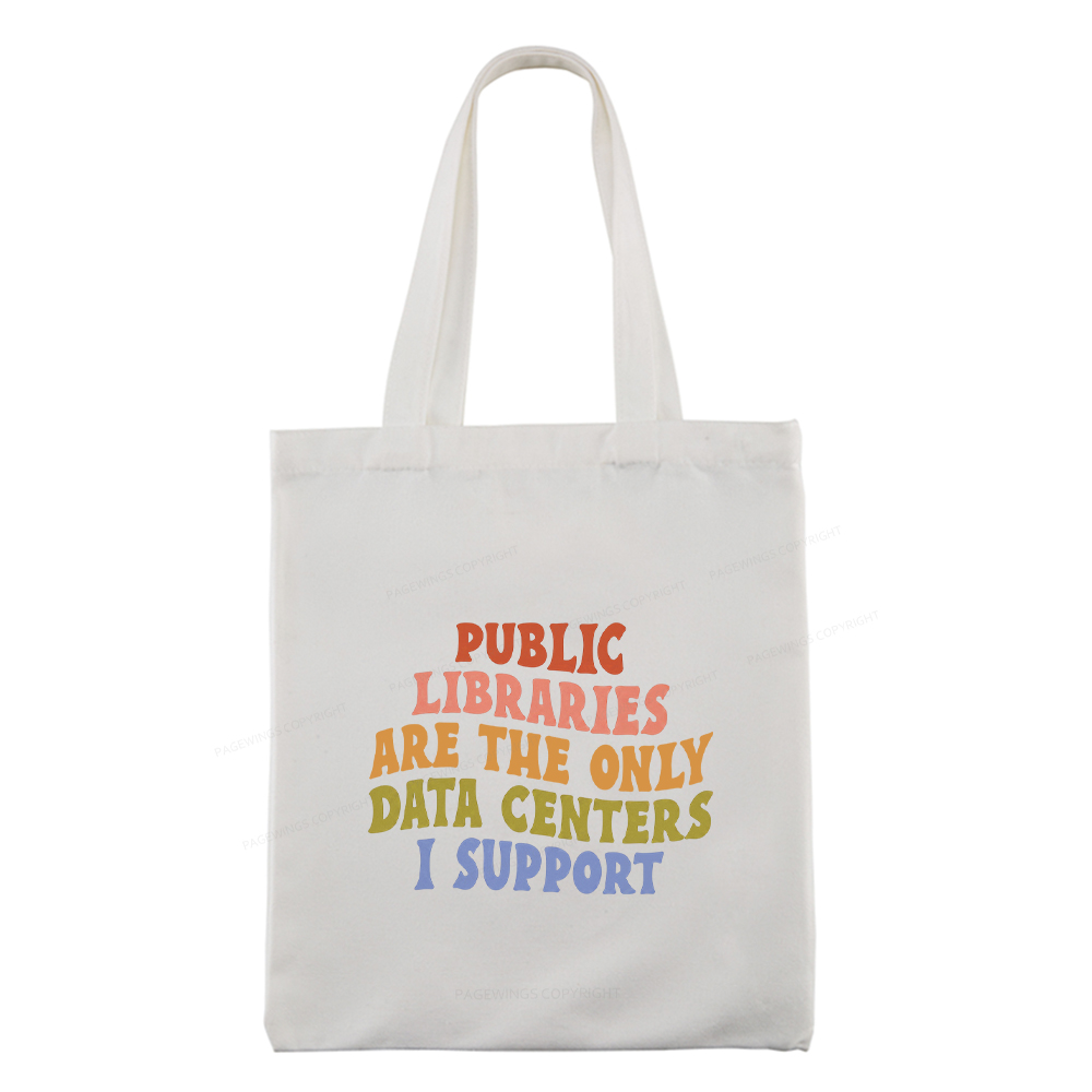 Pagewings Public libraries are the only data centers I support Tote Bag