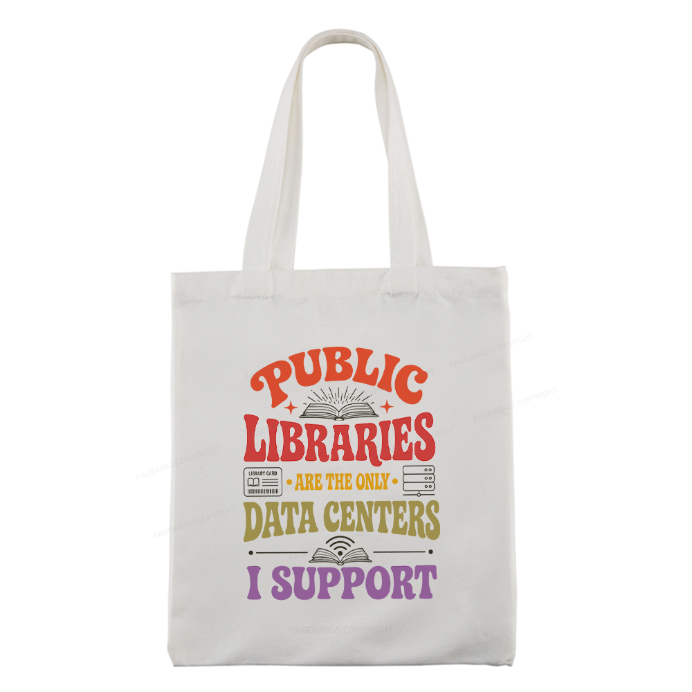 Pagewings Public libraries are the only data centers I support Tote Bag