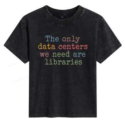 Pagewings The Only Data Centers We Need Are Libraries 15844 Bookish Women's Washed T-shirt