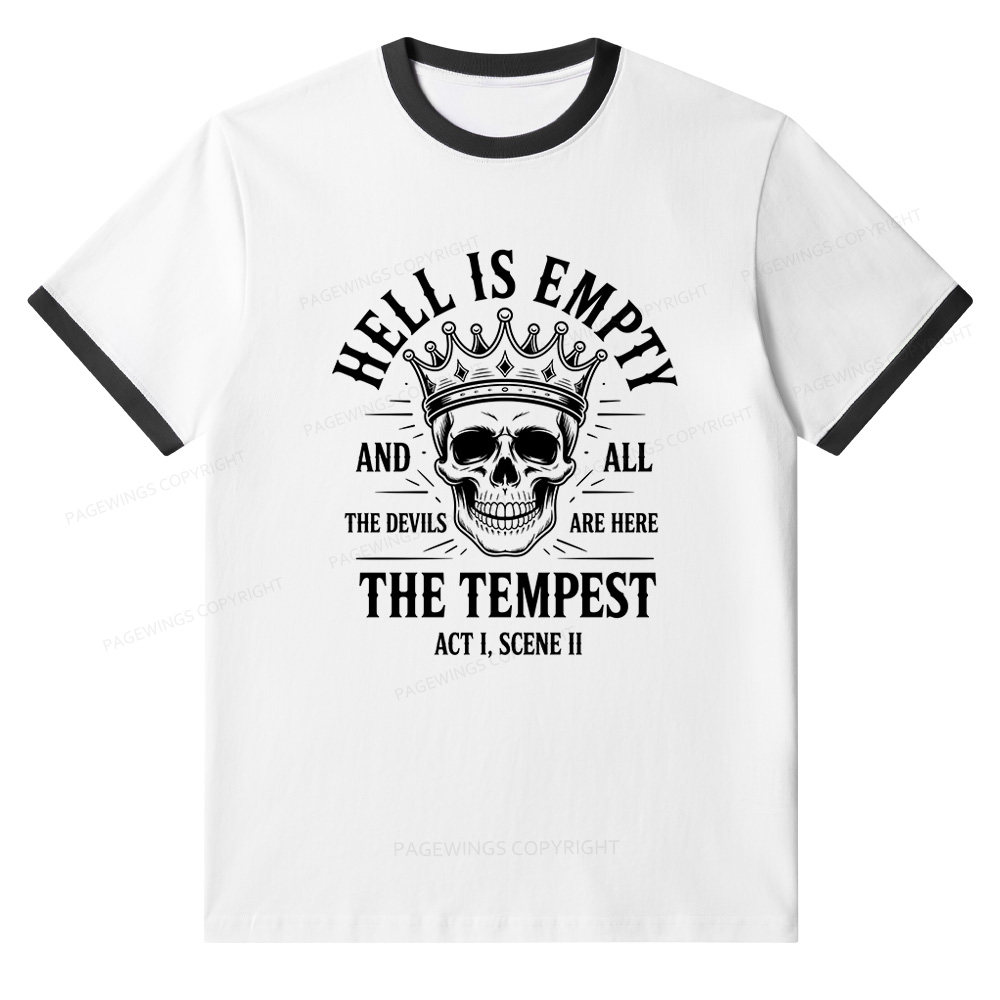 Pagewings Hell is Empty and All The Devils are Here Unisex Ringer T-Shirt 
