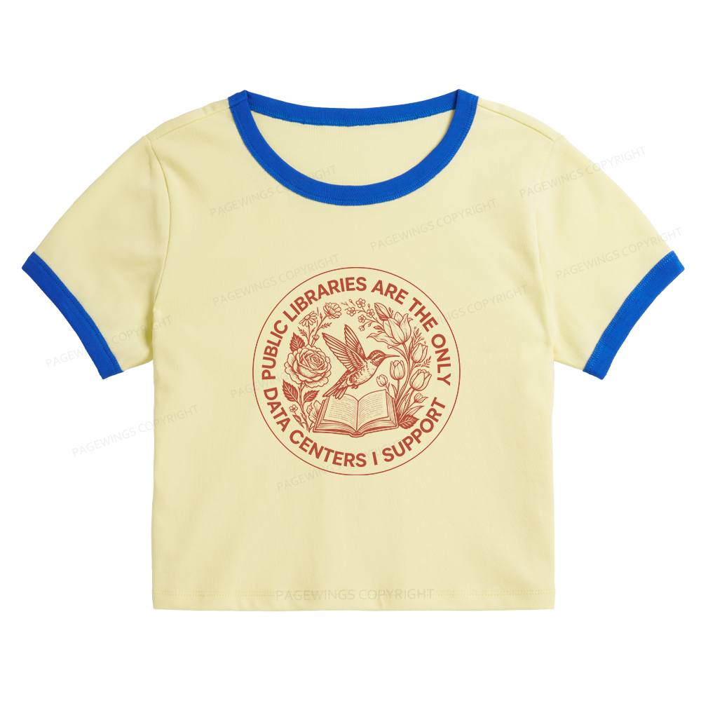 Pagewing Public Libraries are the only Data Centers I Support 16091 Bookish Baby Tee Cropped Ringer T-Shirt