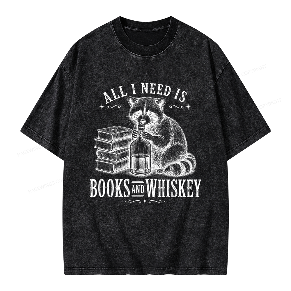 Pagewing All I Need Is Books And Whiskey Unisex Washed T-shirt