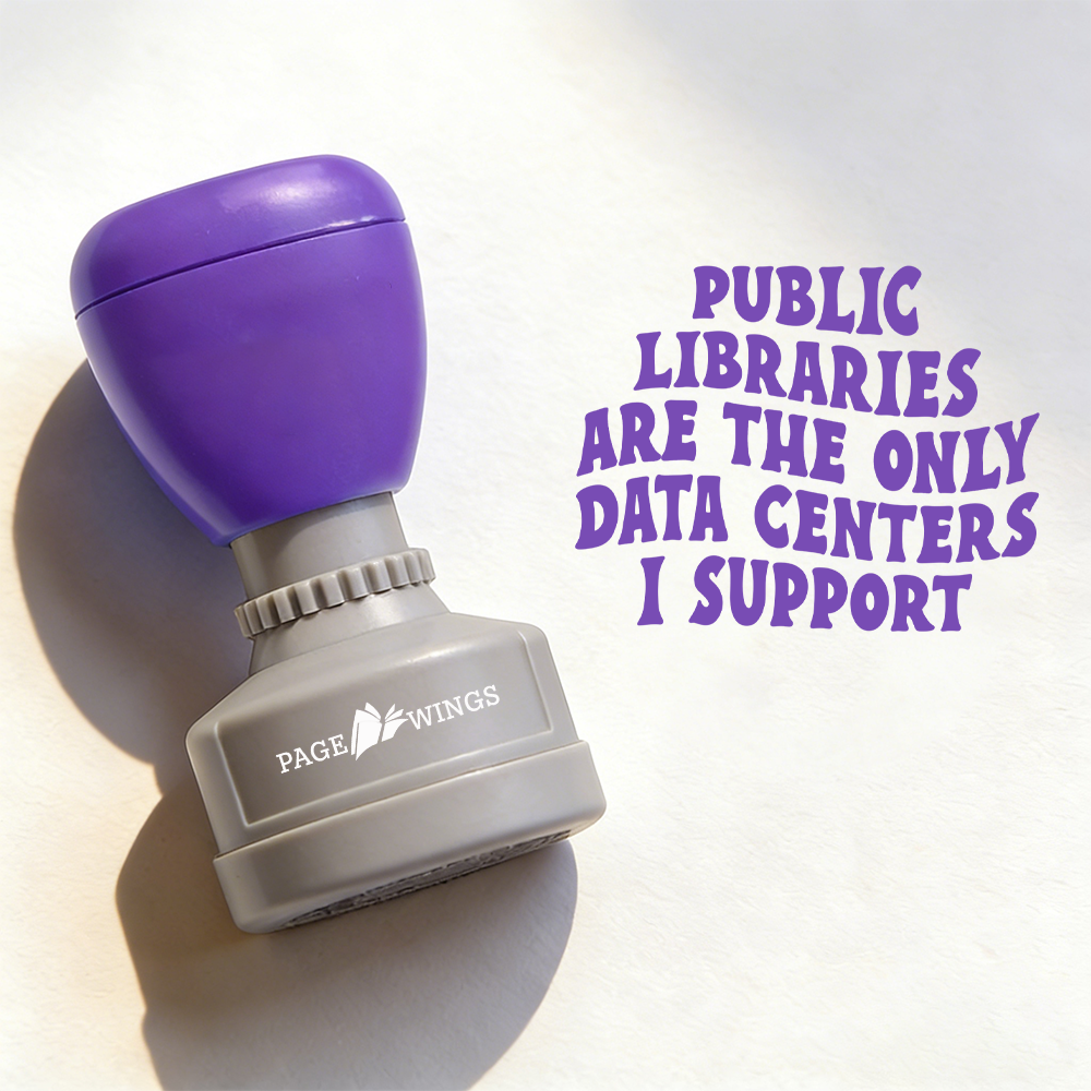 Pagewings Public Libraries are the only Data Centers I Support Stamp